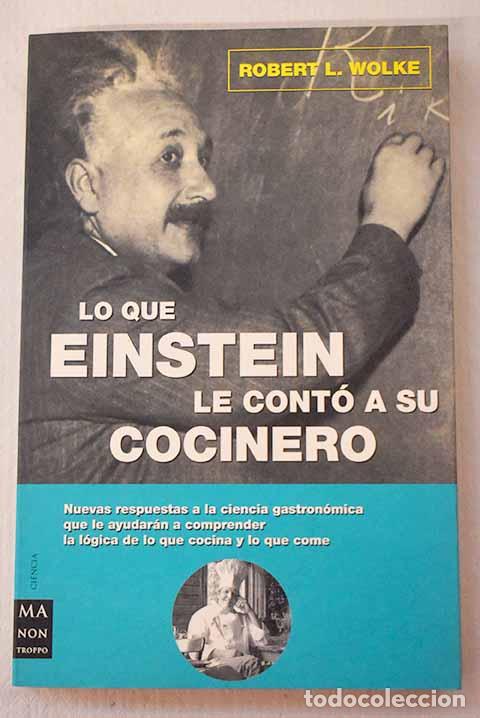 Libros: Lo que Einstein le cont&oacute; a su cocinero.- Wolke, Robert L. - Foto 1
