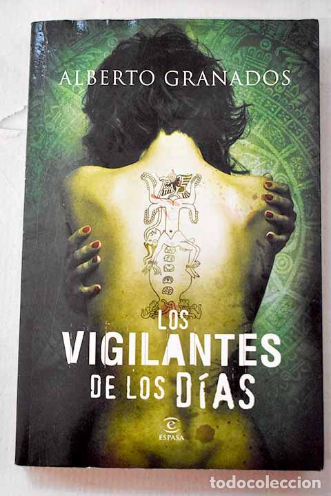 Libri di seconda mano: Los vigilantes de los d&iacute;as.- Granados, Alberto