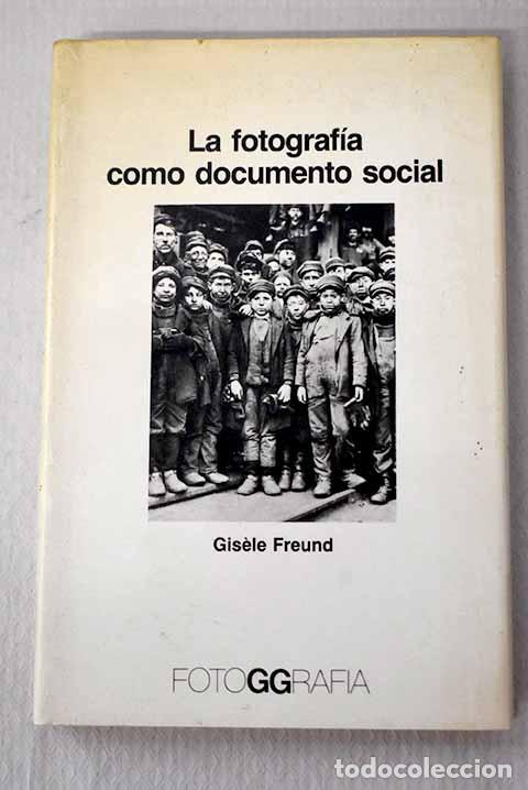 books: La fotograf&iacute;a como documento social.- Freund, Gisele