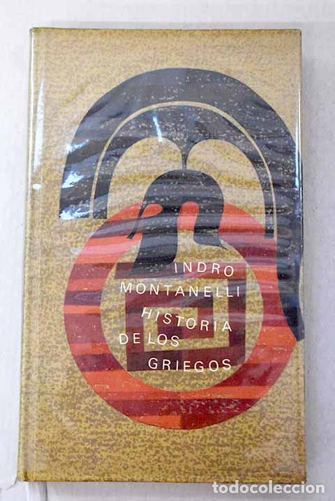 Libros: Historia de los griegos.- Montanelli, Indro - Foto 1