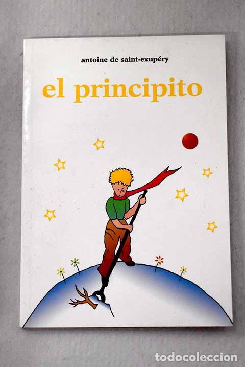 Libri di seconda mano: El principito: Saint-Exup&eacute;ry, Antoine de.- Saint-Exup&eacute;ry, Antoine de