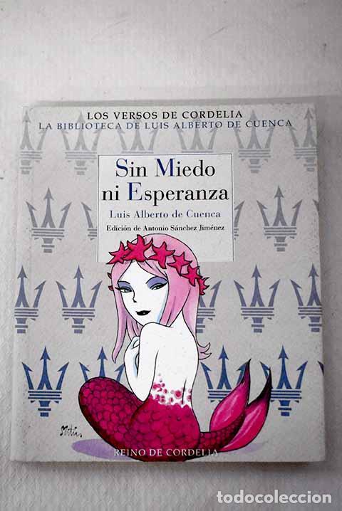 Libros: Sin miedo ni esperanza.- Cuenca, Luis Alberto de - Foto 1