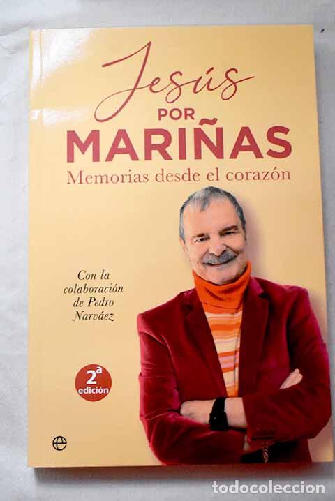 Libros: Jes&uacute;s por Mari&ntilde;as: memorias del coraz&oacute;n.- Mari&ntilde;as, Jes&uacute;s