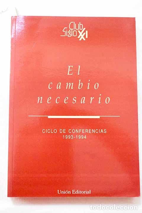 Libros: El cambio necesario: conferencias del Club Siglo XXI (1993-1994)