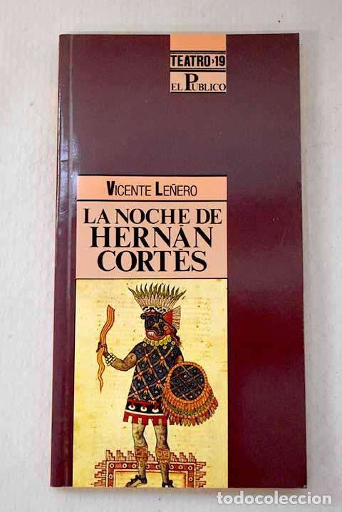 Libros: La noche de Hern&aacute;n Cort&eacute;s.- Le&ntilde;ero, Vicente - Foto 1