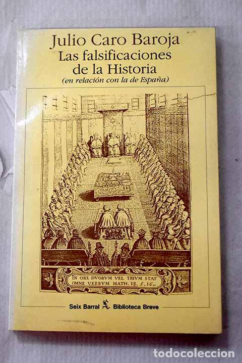 B&uuml;cher: Las falsificaciones de la historia: (en relaci&oacute;n con la de Espa&ntilde;a).- Caro Baroja, Julio