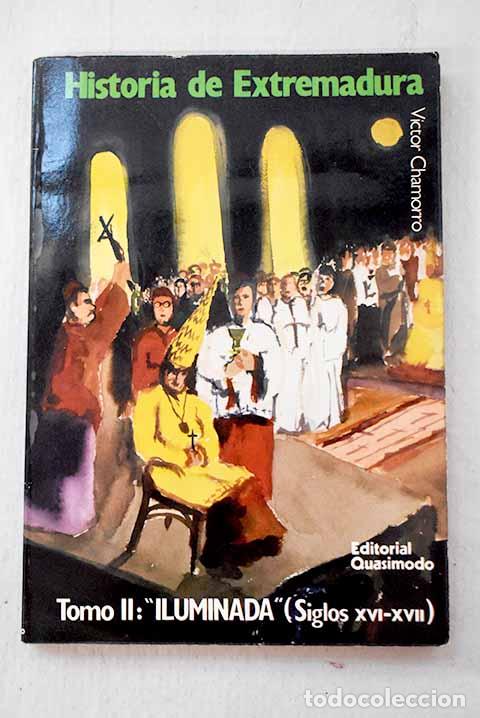 Livres: Historia de Extremadura, Tomo II.- Chamorro, V&iacute;ctor