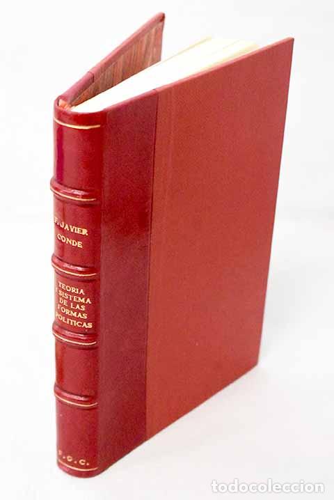 Livres: Teor&iacute;a y sistema de las formas pol&iacute;ticas.- Conde, Francisco Javier