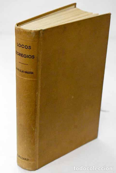 Livres: Locos egregios: Vallejo-N&aacute;gera, Juan Antonio.- Vallejo-N&aacute;gera, Juan Antonio
