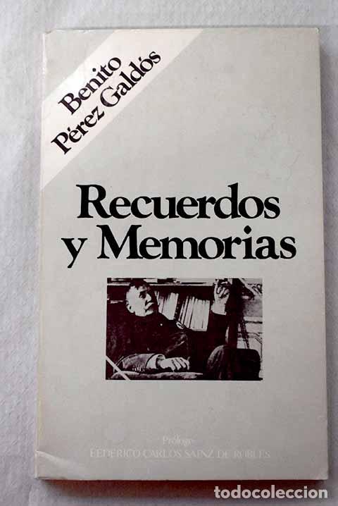 books: Recuerdos y memorias.- P&eacute;rez Gald&oacute;s, Benito