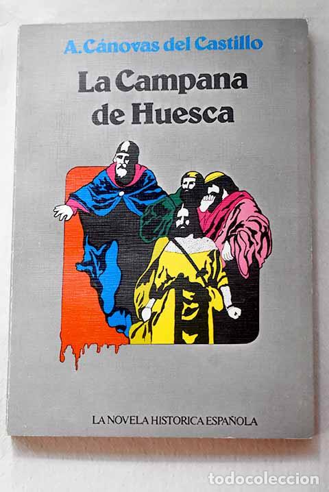 Libros: La campana de Huesca.- C&aacute;novas del Castillo, Antonio - Foto 1