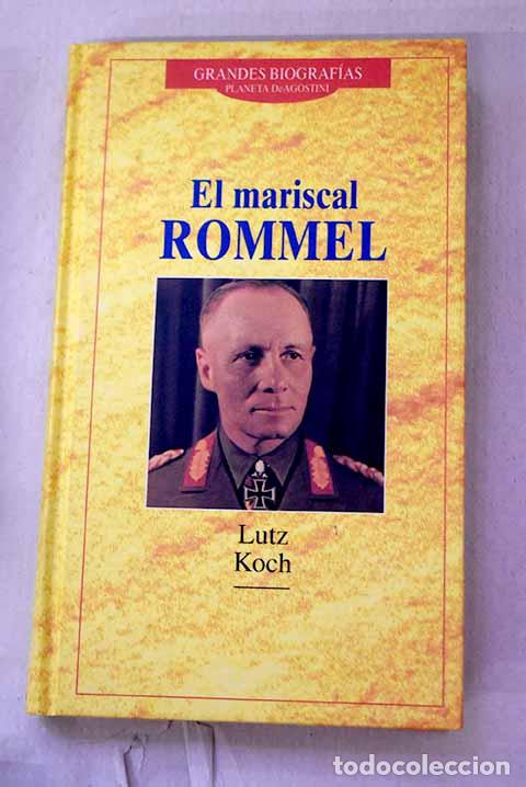 Libros: El mariscal Rommel: Koch, Lutz.- Koch, Lutz - Foto 1