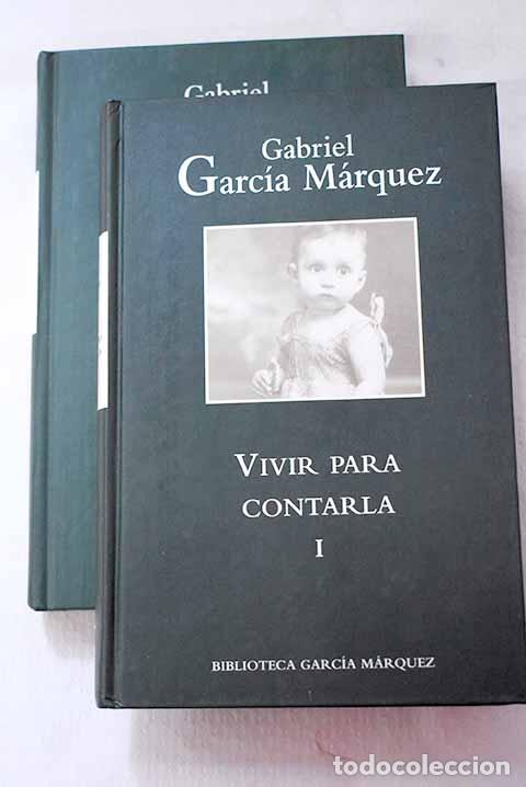 Libros: Vivir para contarla: Garc&iacute;a M&aacute;rquez, Gabriel.- Garc&iacute;a M&aacute;rquez, Gabriel