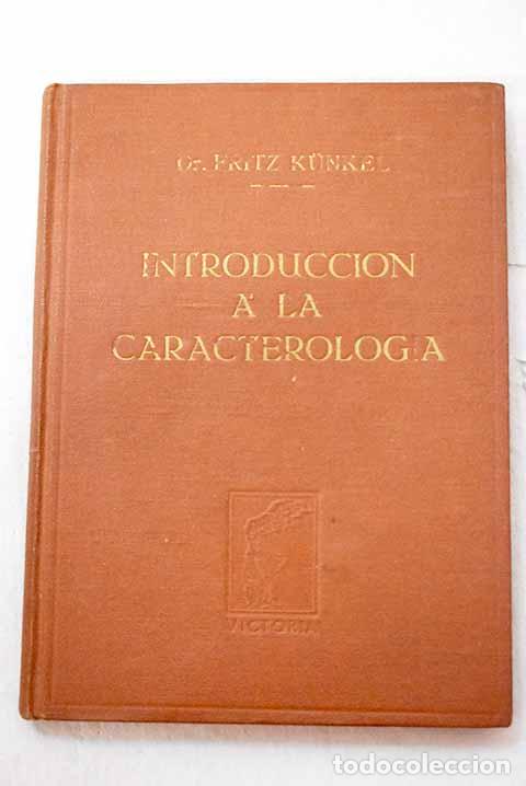 Libros: Introducci&oacute;n a la caracterolog&iacute;a.- Kunkel, Fritz - Foto 1