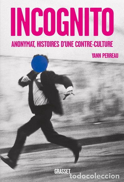 Libros: Incognito: anonymat, histoires d'une contre-culture- 9782246858553