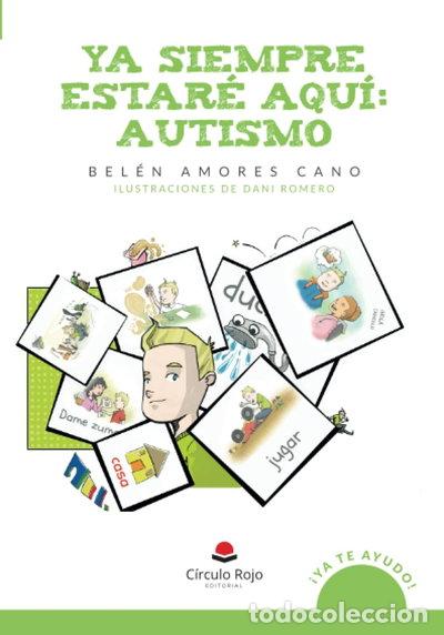 Libros: Ya siempre estar&eacute; aqu&iacute;: autismo- 9788413173658
