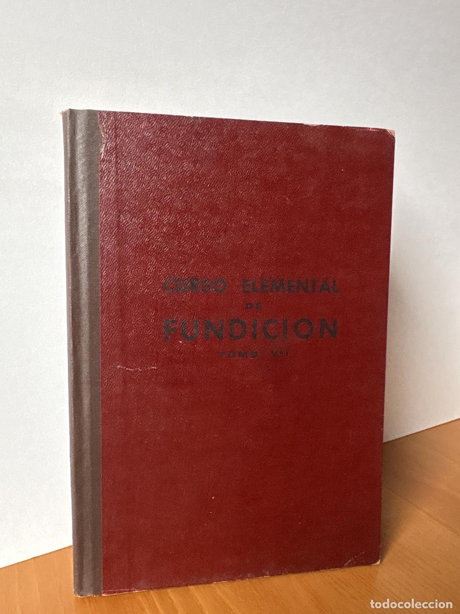 Libros: CURSO ELEMENTAL DE FUNDICION TOMO VII - HONORE COSTE TDK196 - Foto 1