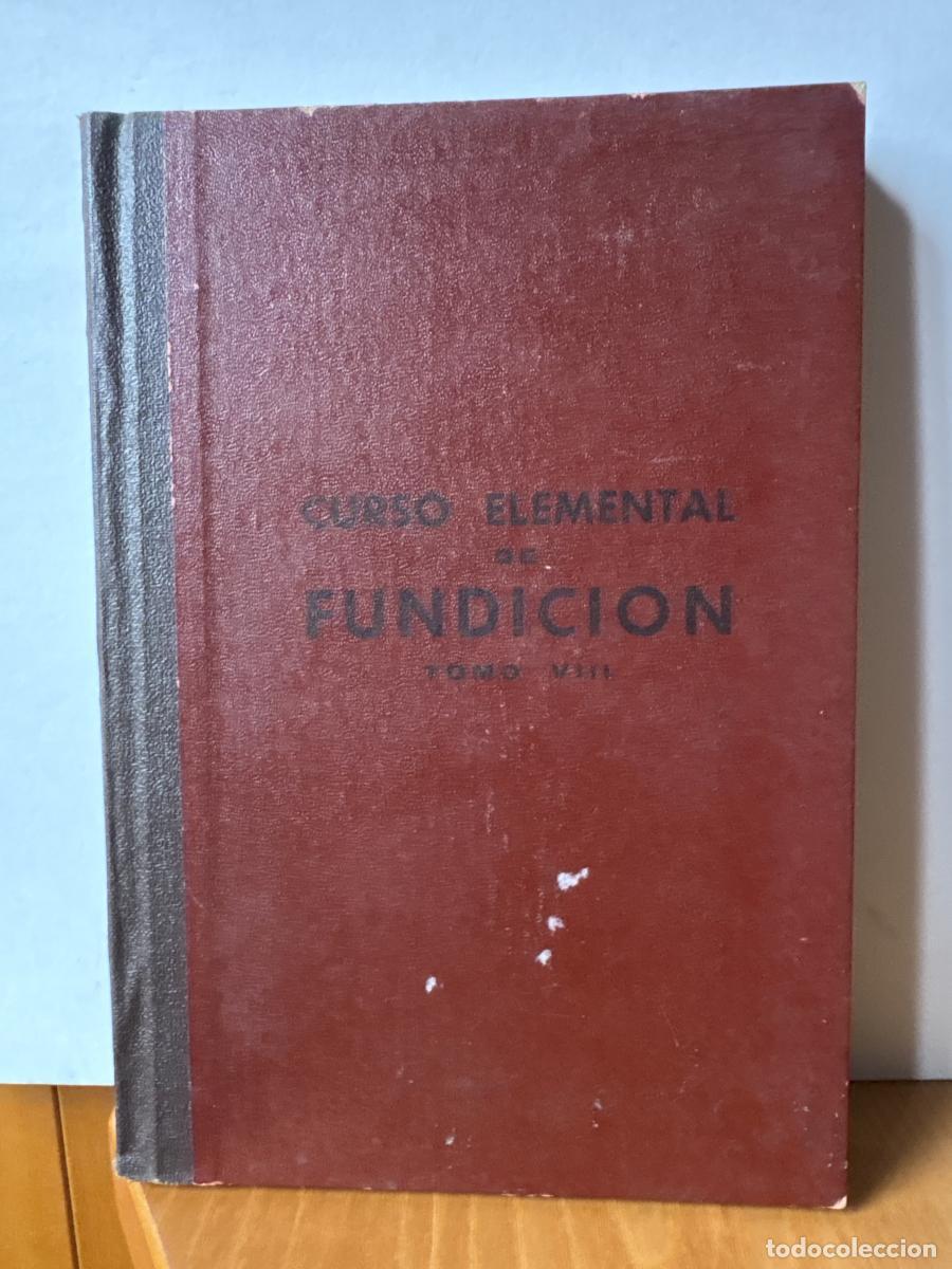 Libri di seconda mano: CURSO ELEMENTAL DE FUNDICION TOMO VIII - HONORE COSTE TDK196