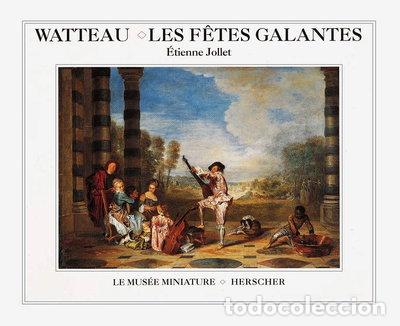 Livres: Watteau: Les f&ecirc;tes galantes- 9782733502310