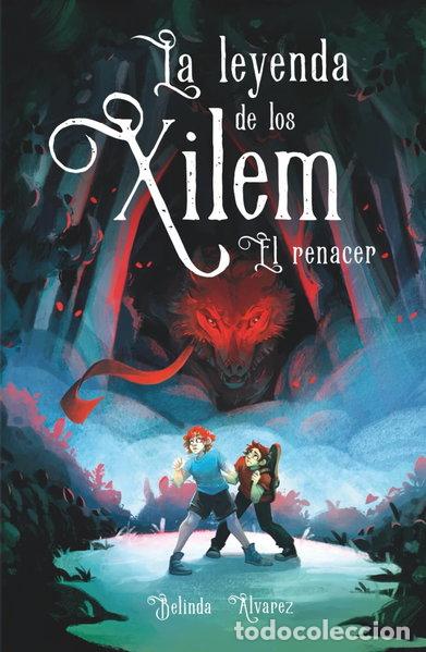 books: La leyenda de los Xilem. El renacer- 9798373917209