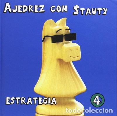 B&uuml;cher: Ajedrez con Stauty 4: Estrategia- 9788492517855