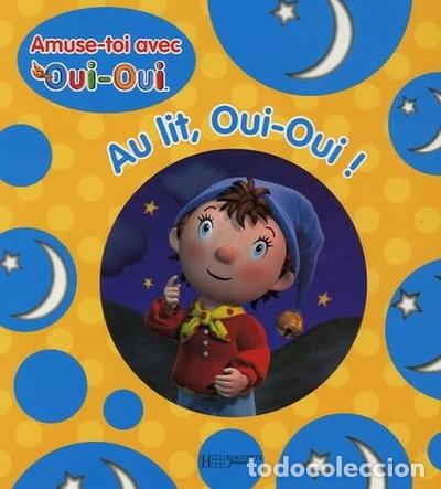 B&uuml;cher: Au lit, Oui-Oui !- 9782012249479