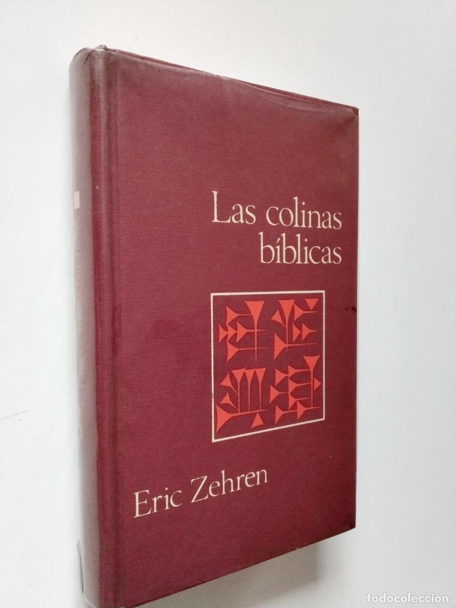 Libri di seconda mano: Eric Zehren - Las colinas b&iacute;blicas. La arqueolog&iacute;a tras las huellas de Abraham, Mois&eacute;s y Jes&uacute;s