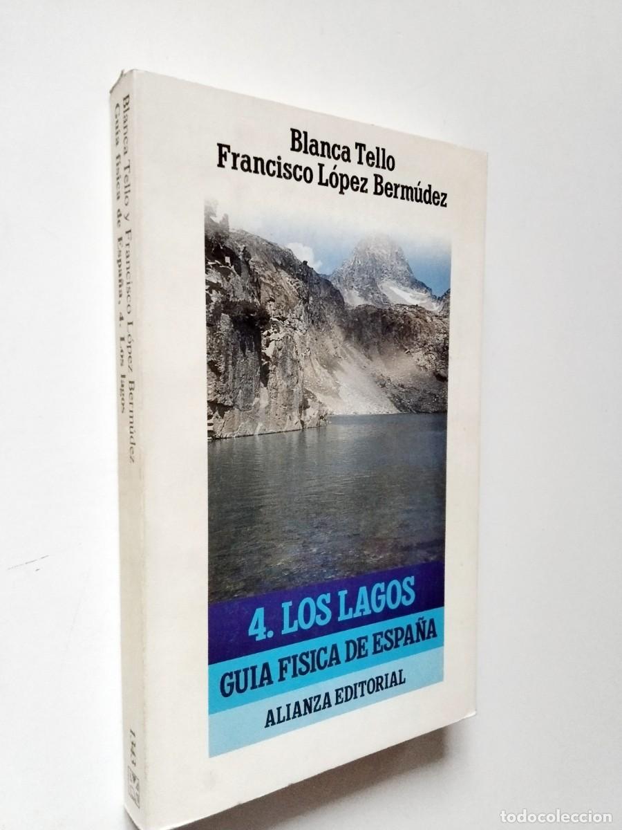 books: Blanca Tello y Francisco L&oacute;pez Berm&uacute;dez - Los lagos. Gu&iacute;a f&iacute;sica de Espa&ntilde;a 4