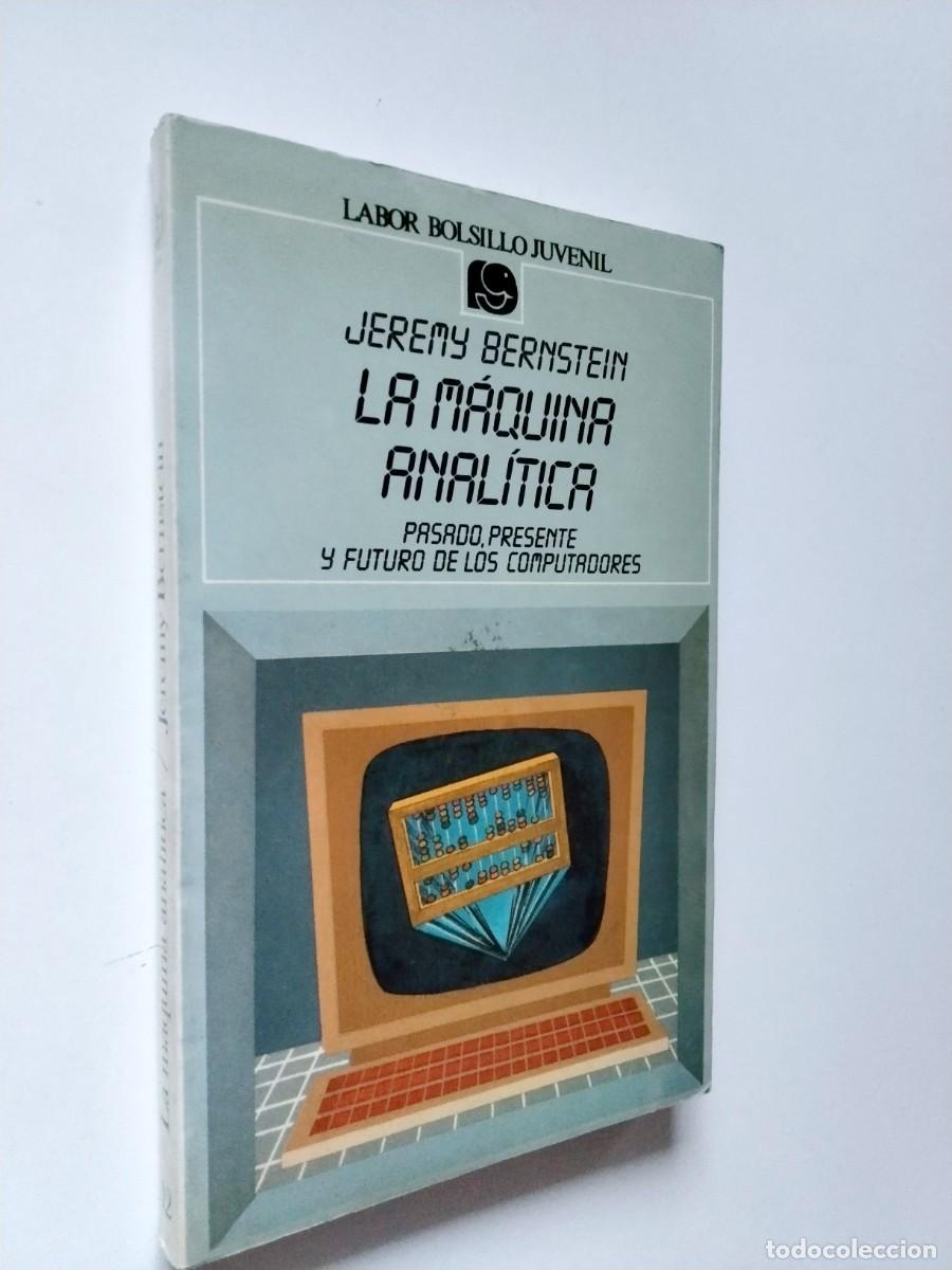 books: Jeremy Bernstein - La m&aacute;quina anal&iacute;tica. Pasado, presente y futuro de los computadores