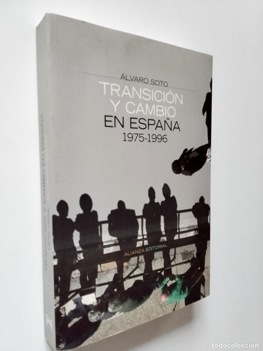 Libri di seconda mano: &Aacute;lvaro Soto - Transici&oacute;n y cambio en Espa&ntilde;a 1975-1996
