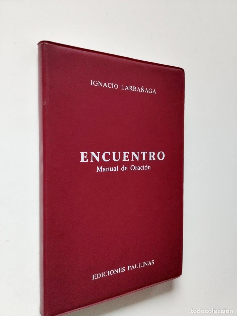 books: Ignacio Larra&ntilde;aga - Encuentro. Manual de oraci&oacute;n