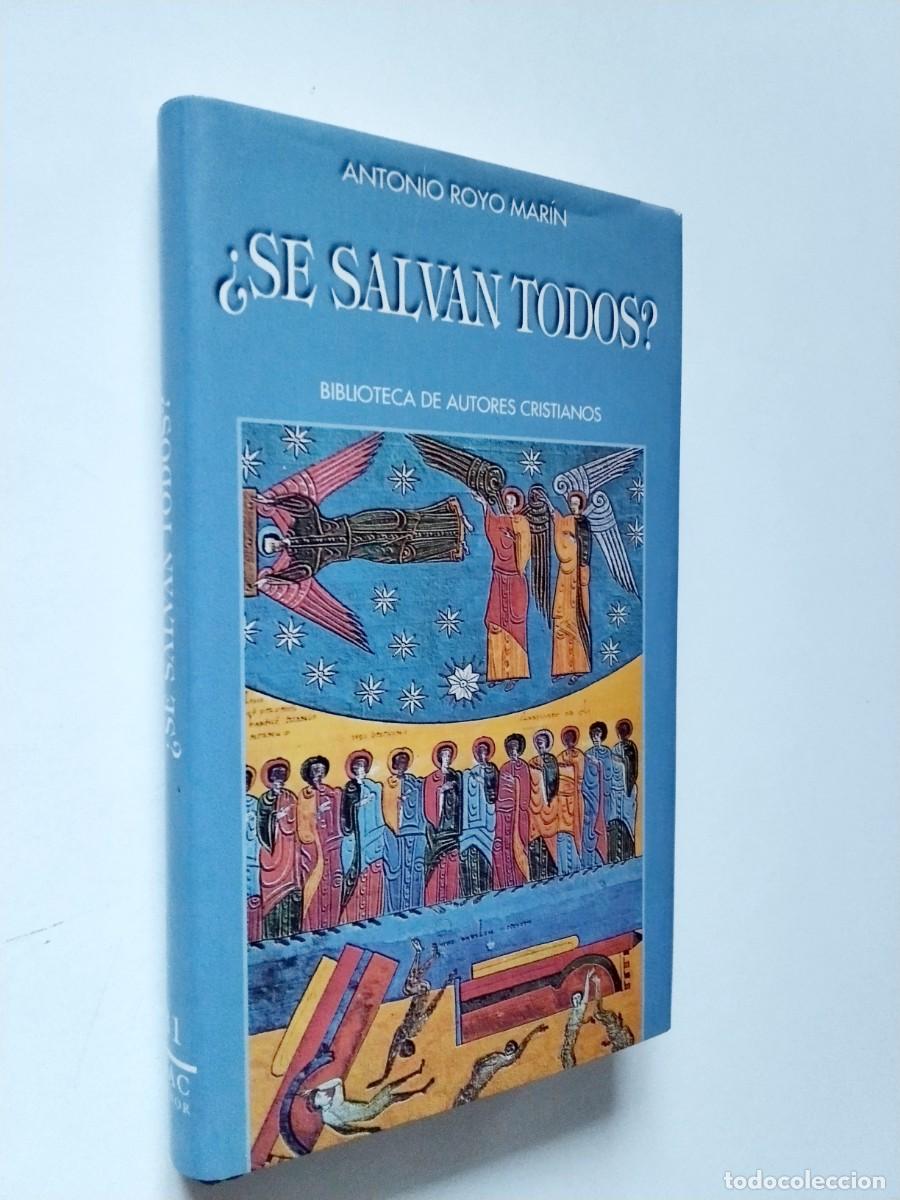 Libros: Antonio Royo Mar&iacute;n - &iquest;Se salvan todos? Estudio teol&oacute;gico sobre la voluntad salv&iacute;fica universal de Di