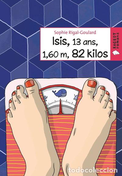 Libros: Isis, 13 ans, 1,60 m, 82 kilos- 9782700251432