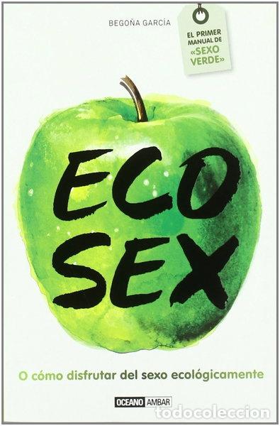 books: Eco Sex: El primer manual de sexo verde- 9788475566856