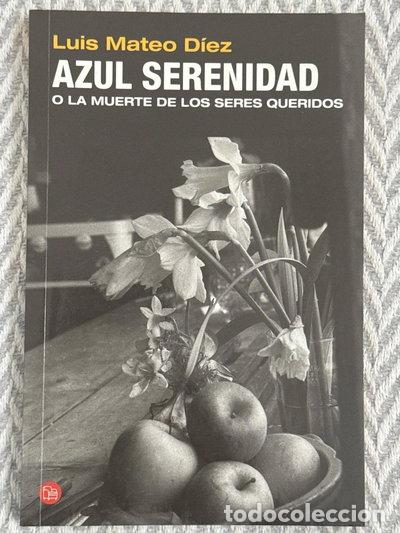 Libri di seconda mano: Azul serenidad o la muerte de los seres queridos- 9788466318785