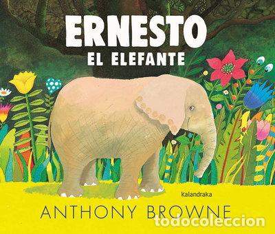 B&uuml;cher: Ernesto, el elefante- 9788413430508