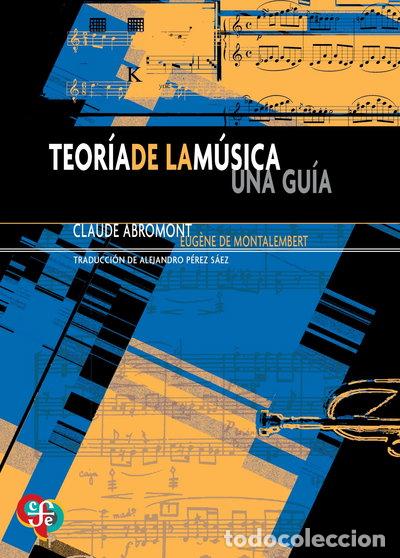 Libros: Teor&iacute;a de la m&uacute;sica. Una gu&iacute;a- 9789681673635