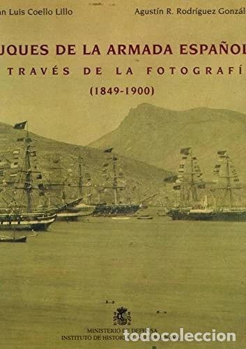 Libros: Buques de la Armada Espa&ntilde;ola a trav&eacute;s de la fotograf&iacute;a- 9788495088376