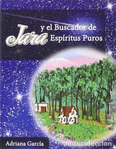 Libros: Jara y el buscador de esp&iacute;ritus puros- 9788494245763