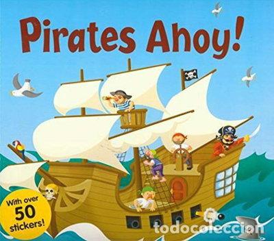 Libros: Pirates Ahoy! A Sticker Story Activity Book- 9781782446361