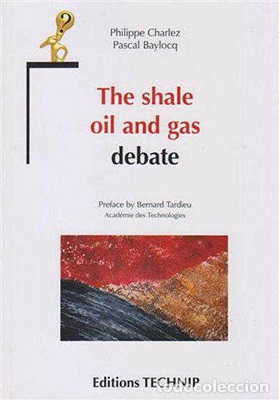 Libros: The Shale Oil and Gas Debate- 9782710811534