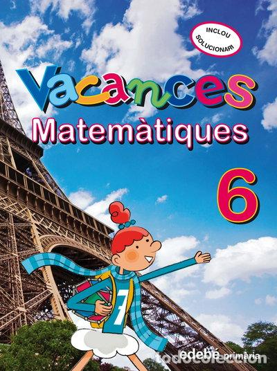 Libros: Vacances Matem&agrave;tiques 6 Educaci&oacute; Prim&agrave;ria- 9788423694693