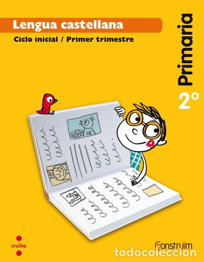 Livres: Lengua castellana. 2 Primaria. Constru&iuml;m. Trimestres- 9788466137843