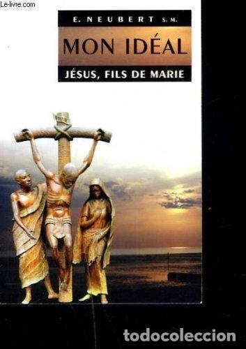 Livros em segunda m&atilde;o: Mon id&eacute;al: J&eacute;sus, fils de Marie- 9782891294089