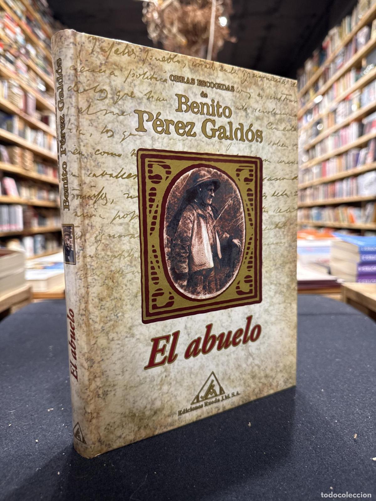 Libros: El abuelo - Benito P&eacute;rez Gald&oacute;s