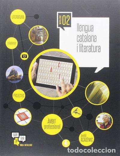 Libros: Llengua catalana i literatura 2n Batxillerat LA Som Link- 9788447932375
