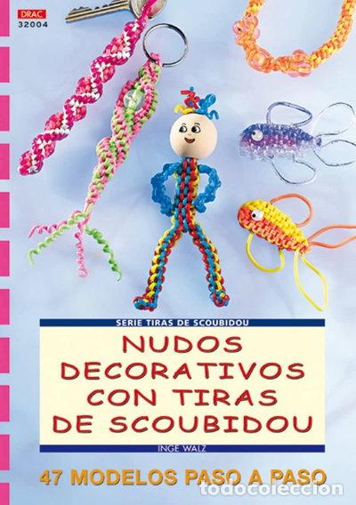 B&uuml;cher: Serie Scoubidou n&ordm; 4. Nudos decorativos con tiras Scoubidou- 9788496365766