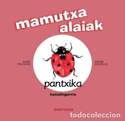 Livros em segunda m&atilde;o: Mamutxa alaiak - Pantxika kattalingorria- 9791095492405