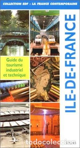 B&uuml;cher: &Icirc;le-de-France: guide du tourisme industriel et technique- 9782263018879