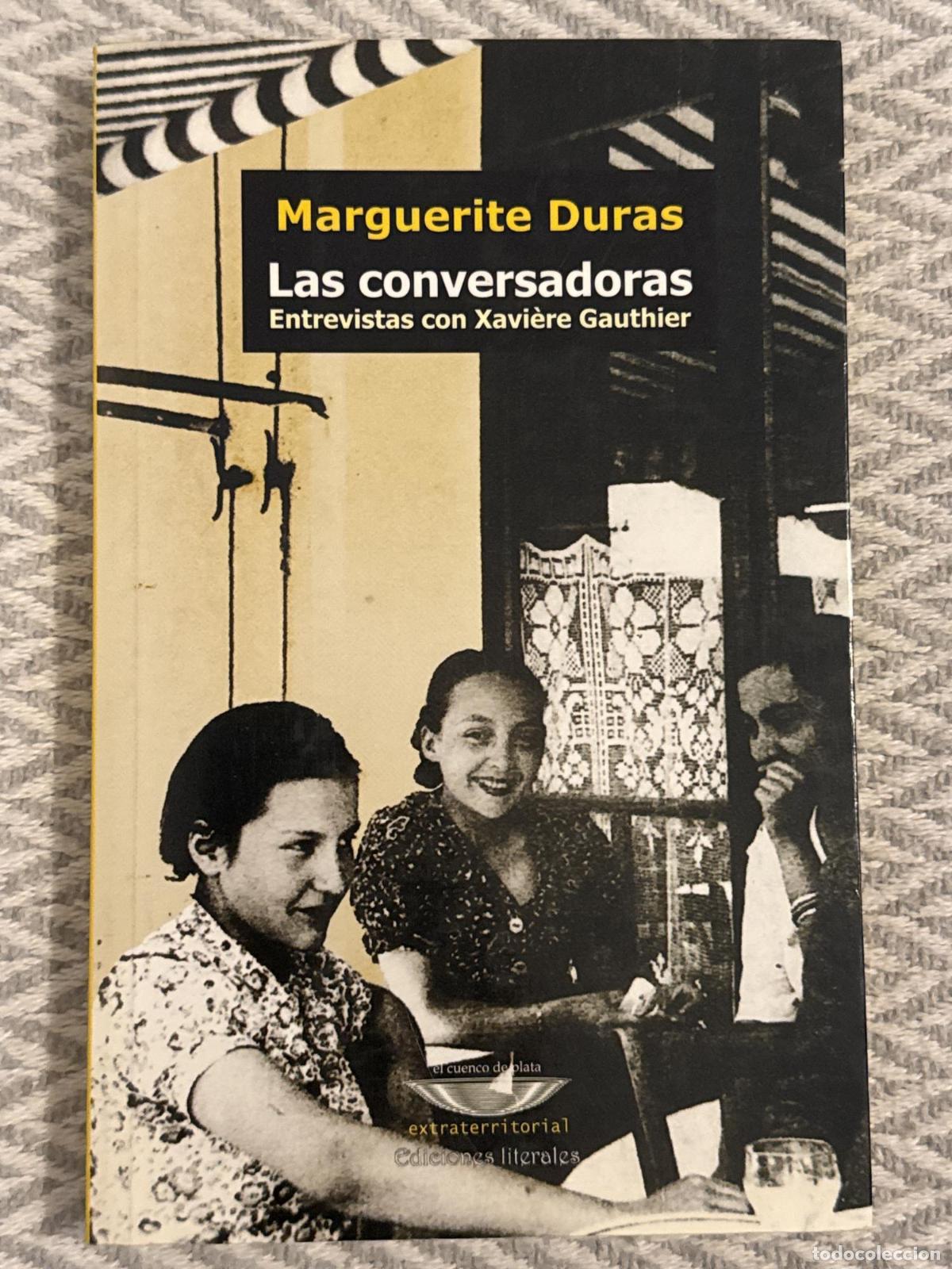 Livres: Las conversadoras. Entrevistas con Xavi&egrave;re Gauthier - Marguerite Duras